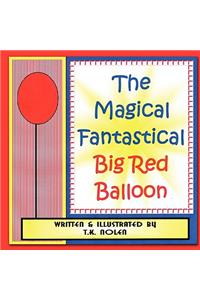 The Magical Fantastical Big Red Balloon