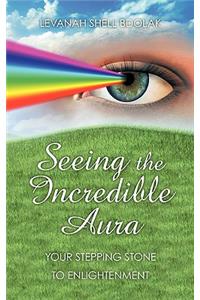 Seeing The Incredible Aura