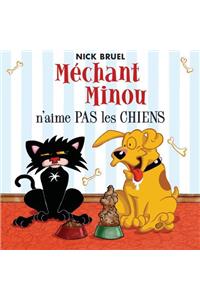 Méchant Minou n'Aime Pas Les Chiens