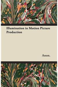 Illumination in Motion Picture Production