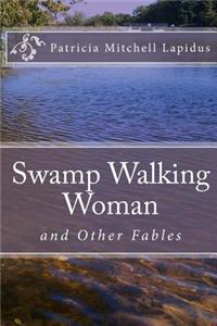 Swamp Walking Woman