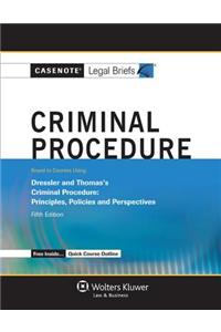 Criminal Procedure: Keyed to Courses Using Dressler and Thomas's Criminal Procedure: Principles, Policies and Perspectives Fifth Edition