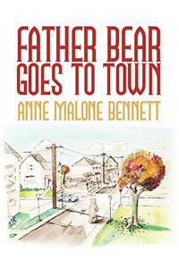 Father Bear Goes To Town