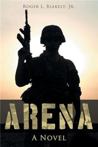 Arena: An Artemus Newton Thriller