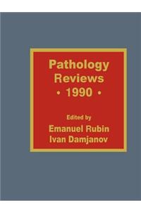 Pathology Reviews - 1990