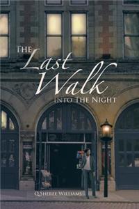The Last Walk Into the Night