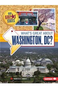 What's Great about Washington, DC?