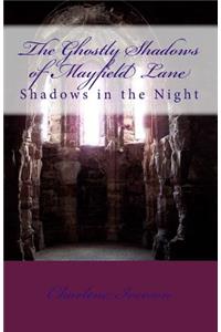 The Ghostly Shadows of Mayfield Lane