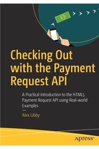 Checking Out with the Payment Request API