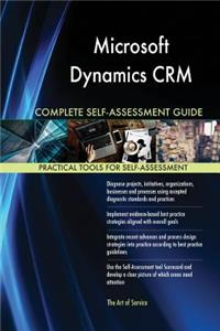 Microsoft Dynamics CRM Complete Self-Assessment Guide