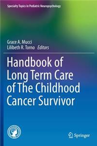 Handbook of Long Term Care of the Childhood Cancer Survivor