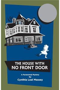 The House With No Front Door
