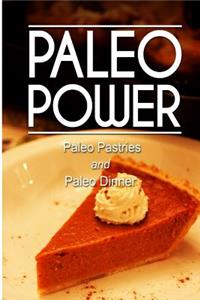 Paleo Power - Paleo Pastries and Paleo Dinner