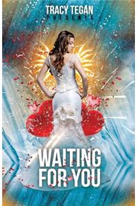 Waiting For You