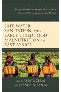 Safe Water, Sanitation, and Early Childhood Malnutrition in East Africa