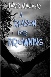 A Reason for Drowning