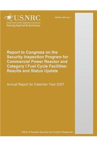 Report to Congress on the Security Inspection Program for Commercial Power Reactor and Category I Fuel Cycle Facilities