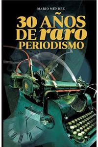 30 Años de Raro Periodismo