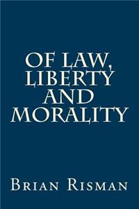 Of Law, Liberty and Morality