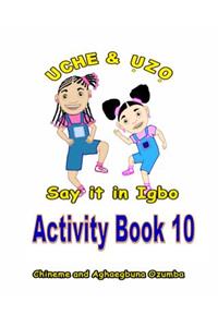 Uche and Uzo Say It in Igbo Activity Book 10 by Chineme Ozumba