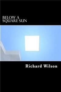 Below A Square Sun
