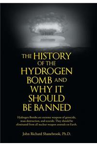 History of Hydrogen Bomb and Why It Should Be Banned.