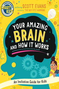Your Amazing Brain and How It Works