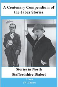 A Centenary Compendium of the Jabez Stories: Stories in North Staffordshire Dialect