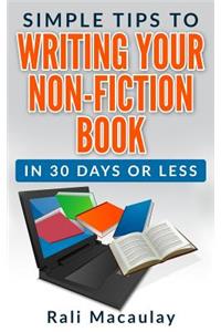 Simple Tips to Writing Your Non-Fiction Book