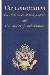 Constitution of the United States of America, with the Bill of Rights and All of the Amendments; The Declaration of Independence; And the Articles