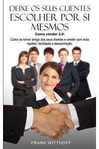Deixe OS Seus Clientes Escolher Por Si Mesmos