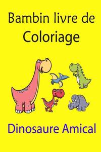 Bambin Livre de Coloriage: Dinosaure Amical