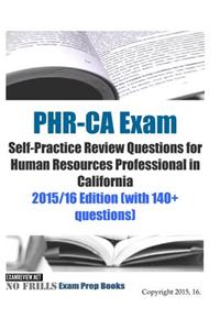 PHR-CA Exam Self-Practice Review Questions for Human Resources Professional in California