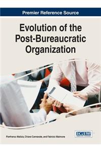 Evolution of the Post-Bureaucratic Organization