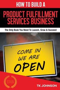 How to Build a Product Fulfillment Services Business (Special Edition)