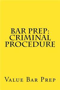 Bar Prep: Criminal Procedure