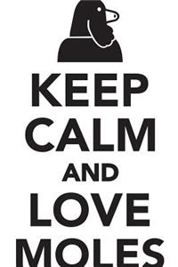 Keep Calm Love Moles Workbook of Affirmations Keep Calm Love Moles Workbook of Affirmations