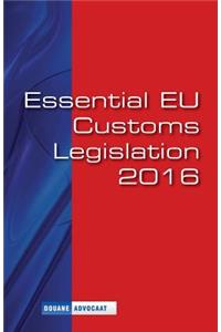 Essential EU Customs Legislation 2016