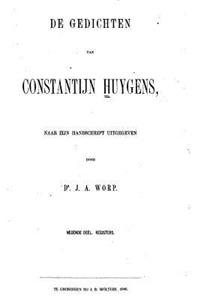 De Gedichten van Constantijn Huygens, Naar Zijn Handschrift Uitg