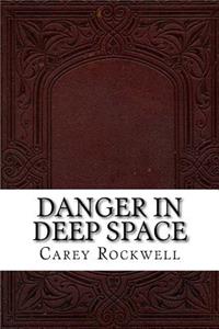 Danger in Deep Space