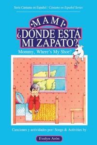 Mami, ¿dónde está mi zapato?