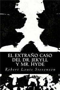 El Extraño Caso del Dr. Jekyll y Mr. Hyde