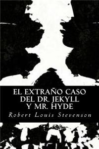 Extraño Caso del Dr. Jekyll y Mr. Hyde