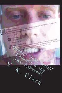 Queeny John Smith Cameron & the Jwo Exposed!