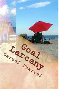 Goal Larceny