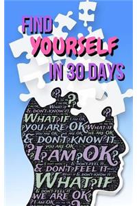 Find Yourself in 30 Days