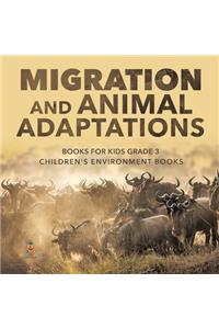 Migration and Animal Adaptations Books for Kids Grade 3 Children's Environment Books
