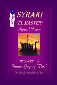 Syraki El-Master Mystic Leys of Time: Adaptive Living