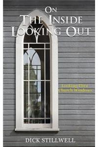On The Inside Looking Out