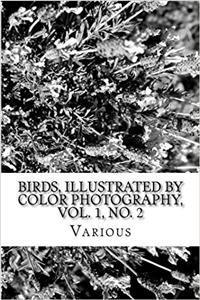 Birds, Illustrated by Color Photography, Vol. 1, No. 2